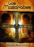 los mozarabes-francisco bueno garcia-9788493931018 los mozarabes-francisco bueno garcia-9788493931018
