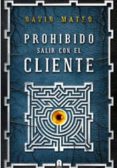 prohibido salir con el cliente-david mateo-9788493961718 prohibido salir con el cliente-david mateo-9788493961718