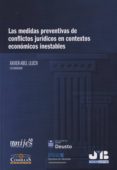 medidas preventivas de conflicto jurídicos en contextos económico s inestables-xavier abel lluch-9788494270918 medidas preventivas de conflicto jurídicos en contextos económico s inestables-xavier abel lluch-9788494270918
