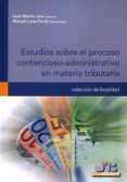 estudios sobre el proceso contencioso-administrativo en materia tributaria (ebook)-9788494348518 estudios sobre el proceso contencioso-administrativo en materia tributaria (ebook)-9788494348518