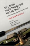 el oficio más hermoso del mundo-jose marti gomez-9788494433818 el oficio más hermoso del mundo-jose marti gomez-9788494433818