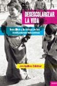 desescolarizar la vida-jon igelmo zaldivar-9788494452918 desescolarizar la vida-jon igelmo zaldivar-9788494452918