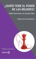 ¿quién teme el poder de las mujeres?-virginia garcia beaudoux-9788494605918 ¿quién teme el poder de las mujeres?-virginia garcia beaudoux-9788494605918