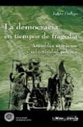 la democracia en tiempos de tragedia: asamblea ateniense y subjet ividad politica-julian gallego-9788495294418 la democracia en tiempos de tragedia: asamblea ateniense y subjet ividad politica-julian gallego-9788495294418