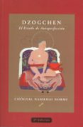 dzogchen: el estado de la autoperfeccion-chogyal namkhai norbu-9788495496218 dzogchen: el estado de la autoperfeccion-chogyal namkhai norbu-9788495496218