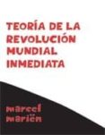 teoria de la revolucion mundial inmediata-marcel marien-9788496584518 teoria de la revolucion mundial inmediata-marcel marien-9788496584518