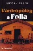l antropoleg a l olla-gustau nerin-9788496735118 l antropoleg a l olla-gustau nerin-9788496735118