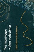 tres monologos y otras variaciones-jose sanchis sinisterra-9788496765818 tres monologos y otras variaciones-jose sanchis sinisterra-9788496765818