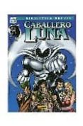 biblioteca marvel caballero luna nº2-doug moench-bill sienkiewicz-9788496871618 biblioteca marvel caballero luna nº2-doug moench-bill sienkiewicz-9788496871618