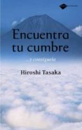 encuentra tu cumbre-hiroshi tasaka-9788496981218 encuentra tu cumbre-hiroshi tasaka-9788496981218