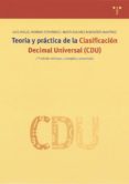 teoria y practica de la clasificacion decimal univeral (cdu) (2ª ed.)-maria dolores borgoños martinez-9788497040518 teoria y practica de la clasificacion decimal univeral (cdu) (2ª ed.)-maria dolores borgoños martinez-9788497040518