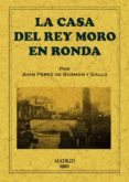 la casa del rey moro en ronda-juan perez de guzman y gallo-9788497616218 la casa del rey moro en ronda-juan perez de guzman y gallo-9788497616218