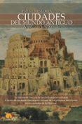 las ciudades del mundo antiguo (breve historia de...)-angel luis vera aranda-9788497637718 las ciudades del mundo antiguo (breve historia de...)-angel luis vera aranda-9788497637718