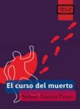 el curso del muerto (libros de mochila)-rafael gomez perez-9788497713818 el curso del muerto (libros de mochila)-rafael gomez perez-9788497713818