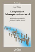 la explicacion del comportamiento social: mas tuercas y tornillos para las ciencias sociales-jon elster-9788497842518 la explicacion del comportamiento social: mas tuercas y tornillos para las ciencias sociales-jon elster-9788497842518