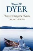 diez secretos para el exito y la paz interior-wayne w. dyer-9788497930918 diez secretos para el exito y la paz interior-wayne w. dyer-9788497930918