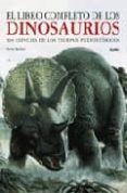 el libro completo de los dinosaurios-steve parker-9788498011418 el libro completo de los dinosaurios-steve parker-9788498011418