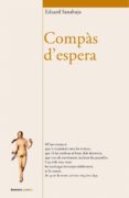 compas d espera-eduard sanahuja-9788498240818 compas d espera-eduard sanahuja-9788498240818