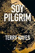 yo soy pilgrim-terry hayes-9788498387018 yo soy pilgrim-terry hayes-9788498387018
