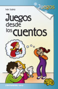 juegos desde los cuentos-ivan suarez parades-9788498425918 juegos desde los cuentos-ivan suarez parades-9788498425918