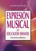 expresion musical en educacion infantil: orientaciones didacticas-esther ruiz-9788498427318 expresion musical en educacion infantil: orientaciones didacticas-esther ruiz-9788498427318