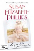 lo que hice por amor-susan elizabeth phillips-9788498726718 lo que hice por amor-susan elizabeth phillips-9788498726718