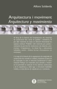 arquitectura i moviment / arquitectura y movimiento-alfons soldevila barbosa-9788498804218 arquitectura i moviment / arquitectura y movimiento-alfons soldevila barbosa-9788498804218