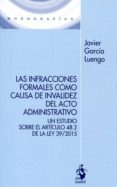 las infracciones formales como causa de invalidez del acto administrativo-javier garcia luengo-9788498903218 las infracciones formales como causa de invalidez del acto administrativo-javier garcia luengo-9788498903218