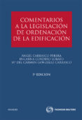 comentarios a la legislación de ordenación de la edificación-angel carrasco perera-9788499030418 comentarios a la legislación de ordenación de la edificación-angel carrasco perera-9788499030418