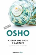 cierra los ojos y lanzate: escucha el sonido de tu verdad-9788499086118 cierra los ojos y lanzate: escucha el sonido de tu verdad-9788499086118