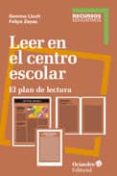 leer en el centro escolar: el plan de lectura-felipe zayas hernando-9788499217918 leer en el centro escolar: el plan de lectura-felipe zayas hernando-9788499217918