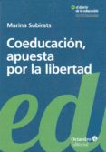 coeducación, apuesta por la libertad-marina subirats martori-9788499219318 coeducación, apuesta por la libertad-marina subirats martori-9788499219318