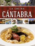 un viaje por la cocina cántabra-9788499282718 un viaje por la cocina cántabra-9788499282718