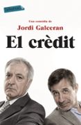 el crèdit-jordi galceran-9788499309118 el crèdit-jordi galceran-9788499309118