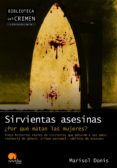 sirvientas asesinas (ebook)-marisol donis-9788499671918 sirvientas asesinas (ebook)-marisol donis-9788499671918