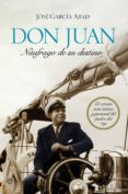 don juan, náufrago de su destino (ebook)-jose garcia abad-9788499704418 don juan, náufrago de su destino (ebook)-jose garcia abad-9788499704418