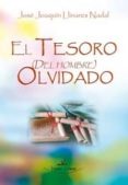 el tesoro (del hombre) olvidado-jose joaquin llinares nadal-9788499837918 el tesoro (del hombre) olvidado-jose joaquin llinares nadal-9788499837918