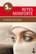 un burka por amor-reyes monforte-9788499980218 un burka por amor-reyes monforte-9788499980218