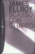 scasso con stupro.-james ellroy-9788845258718 scasso con stupro.-james ellroy-9788845258718