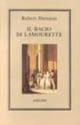 il bacio di lamourette-robert darnton-9788845910418 il bacio di lamourette-robert darnton-9788845910418