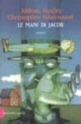 le mani di jacob-aldous huxley-christopher isherwood-9788880896418 le mani di jacob-aldous huxley-christopher isherwood-9788880896418