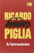 l invasione-ricardo piglia-9788897505518 l invasione-ricardo piglia-9788897505518