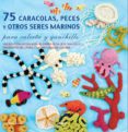 75 caracolas, peces y otros seres marinos: para calceta y ganchil lo-jessica polka-9789089982018 75 caracolas, peces y otros seres marinos: para calceta y ganchil lo-jessica polka-9789089982018