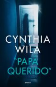 Descargas de audio gratuitas de libros PAPÁ QUERIDO MOBI FB2 PDF de CYNTHIA WILA