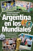 argentina en los mundiales (ebook)-eduardo bolaños-javier tabares-9789504939818 argentina en los mundiales (ebook)-eduardo bolaños-javier tabares-9789504939818
