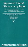 obras completas (vol. v): la interpretacion de los sueños (segund a parte): sobre el sueño (1900-1901)-sigmund freud-9789505185818 obras completas (vol. v): la interpretacion de los sueños (segund a parte): sobre el sueño (1900-1901)-sigmund freud-9789505185818