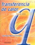 transferencia de calor (2ª ed.)-jose angel manrique valadez-9789706136718 transferencia de calor (2ª ed.)-jose angel manrique valadez-9789706136718