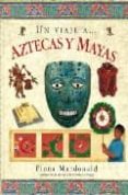 un viaje a aztecas y mayas-fiona macdonald-9789707561618 un viaje a aztecas y mayas-fiona macdonald-9789707561618