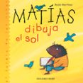 matias dibuja el sol-rocio martinez-9789802572618 matias dibuja el sol-rocio martinez-9789802572618