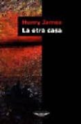 la otra casa-henry james-9789871228218 la otra casa-henry james-9789871228218